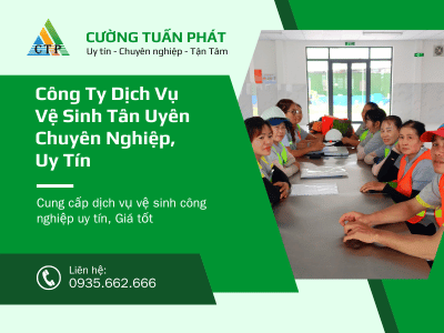 Công Ty Dịch Vụ Vệ Sinh Tân Uyên  Uy Tín