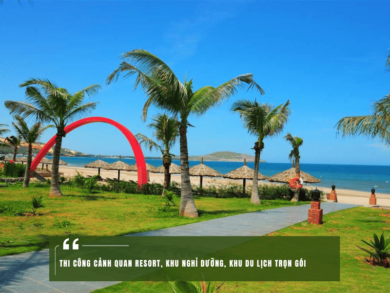 Thi công cảnh quan resort, khu nghỉ dưỡng, khu du lịch trọn gói